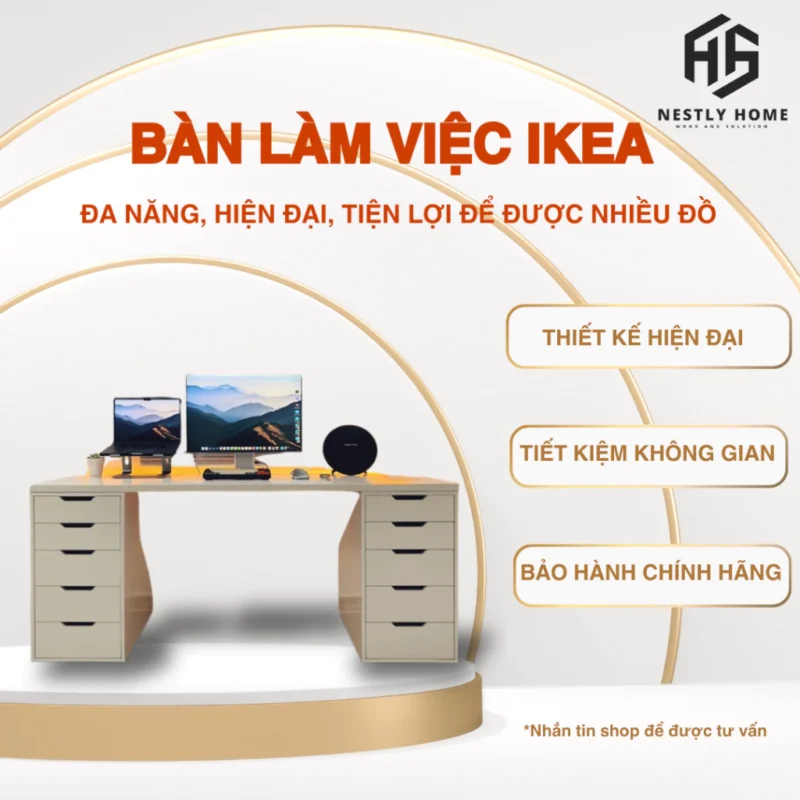 Bàn làm việc IKEA Nestly Home đa năng, hiện đại, tiện lợi để được nhiều đồ