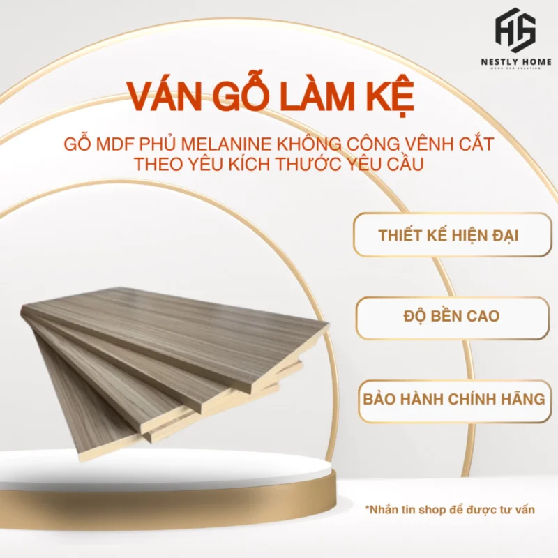 Ván gỗ làm kệ Nestly Home gỗ MDF phủ melanine không công vênh cắt theo yêu kích thước yêu cầu